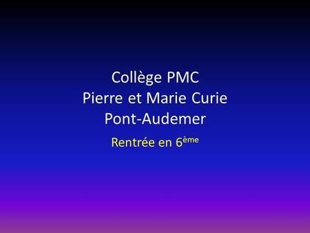 Collège PMC Pierre et Marie Curie Pont-Audemer