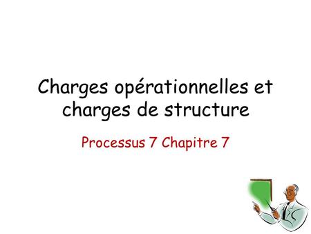 Charges opérationnelles et charges de structure