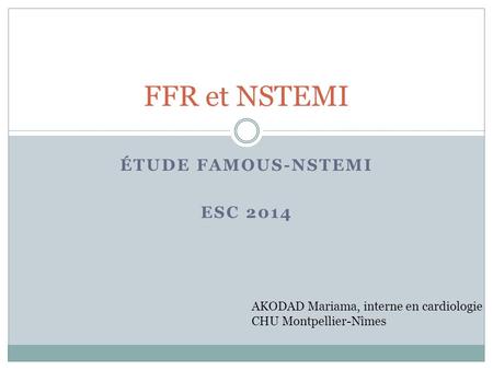Étude FAMOUS-NSTEMI ESC 2014