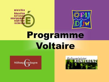 Historique Programme crée en 1998, à l’occasion du sommet franco-allemand de Potsdam Adopté par les gouvernements français et allemand L’organisation et.