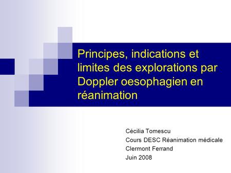 Cécilia Tomescu Cours DESC Réanimation médicale Clermont Ferrand