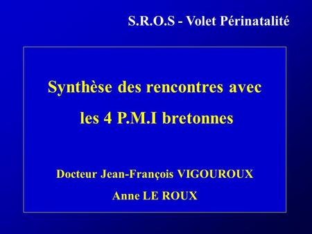 Synthèse des rencontres avec Docteur Jean-François VIGOUROUX
