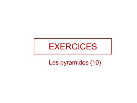 EXERCICES Les pyramides (10).