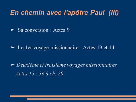 En chemin avec l'apôtre Paul (III)