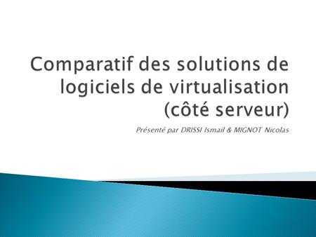 Comparatif des solutions de logiciels de virtualisation (côté serveur)
