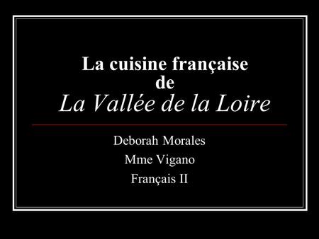 La cuisine française de La Vallée de la Loire