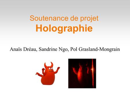Soutenance de projet Holographie