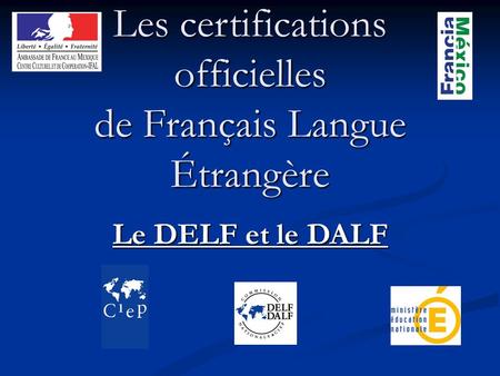 Les certifications officielles de Français Langue Étrangère