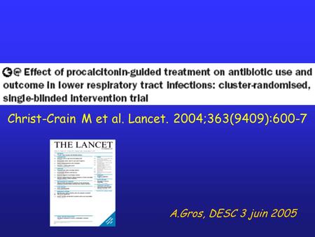 Christ-Crain M et al. Lancet. 2004;363(9409):600-7 A.Gros, DESC 3 juin 2005.