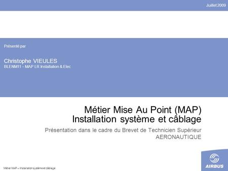 Métier Mise Au Point (MAP) Installation système et câblage