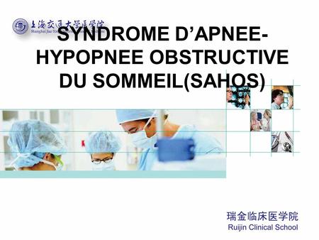 SYNDROME D’APNEE-HYPOPNEE OBSTRUCTIVE DU SOMMEIL(SAHOS)