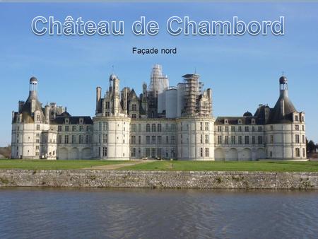 Château de Chambord Façade nord.
