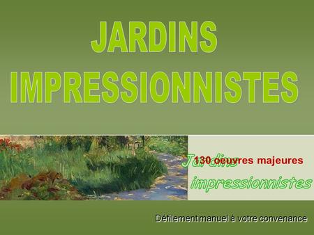 JARDINS IMPRESSIONNISTES
