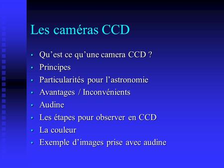 Les caméras CCD Qu’est ce qu’une camera CCD ? Principes
