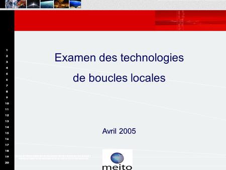 1 Examen des technologies de boucles locales Avril 2005.