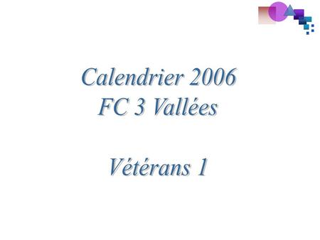 Calendrier 2006 FC 3 Vallées Vétérans 1.