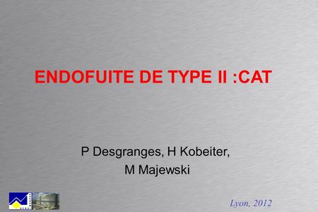 ENDOFUITE DE TYPE II :CAT