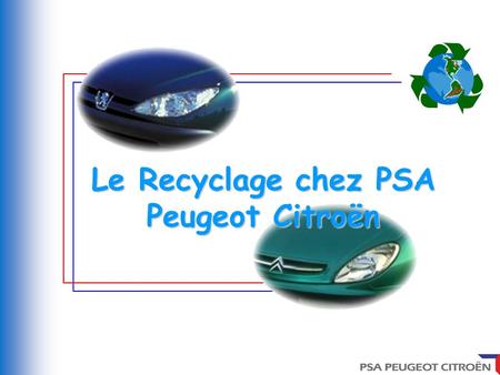 Le Recyclage chez PSA Peugeot Citroën