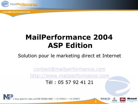 1 MailPerformance 2004 ASP Edition Solution pour le marketing direct et Internet