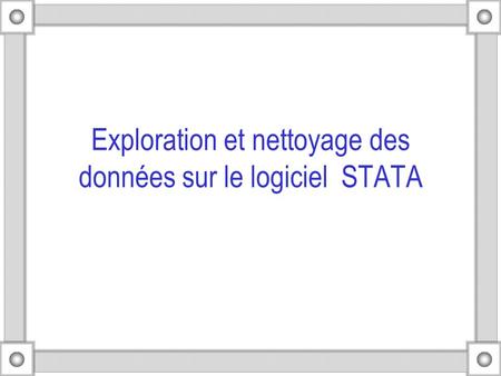 Exploration et nettoyage des données sur le logiciel STATA
