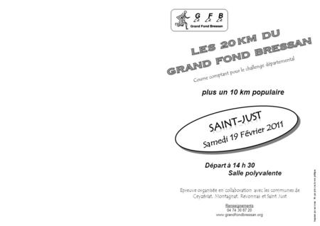 Course comptant pour le challenge départemental Epreuve organisée en collaboration avec les communes de Ceyzériat, Montagnat, Revonnas et Saint Just Renseignements.