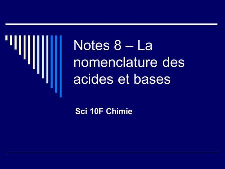 Notes 8 – La nomenclature des acides et bases