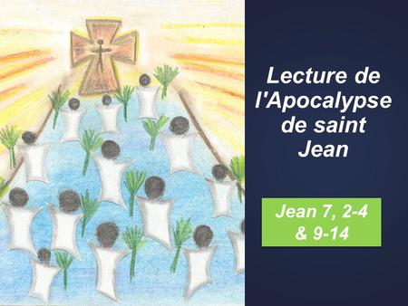 Lecture de l'Apocalypse de saint Jean