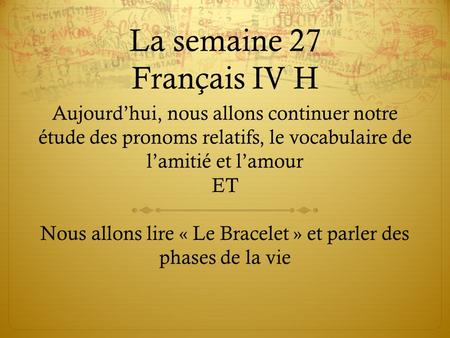 La semaine 27 Français IV H