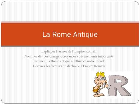 La Rome Antique Expliquer l`armée de l’Empire Romain