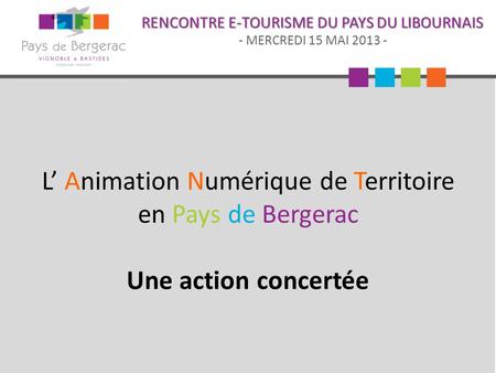 L’ Animation Numérique de Territoire en Pays de Bergerac