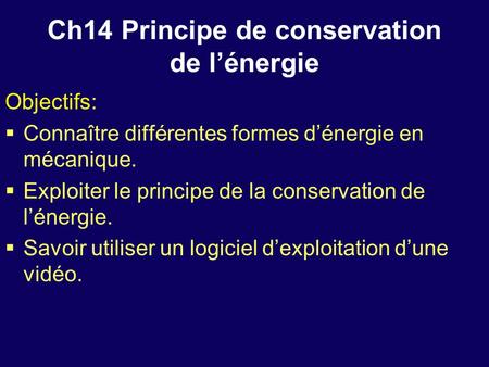 Ch14 Principe de conservation de l’énergie