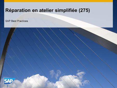Réparation en atelier simplifiée (275) SAP Best Practices.