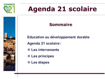 Agenda 21 scolaire Sommaire Education au développement durable