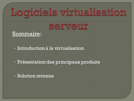 Logiciels virtualisation serveur