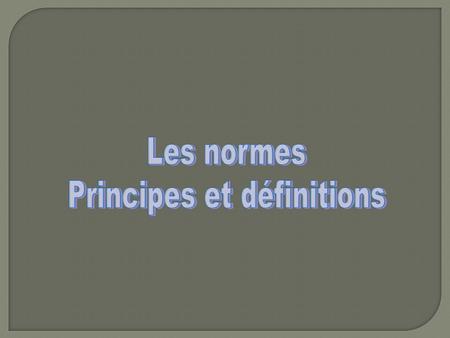 Principes et définitions