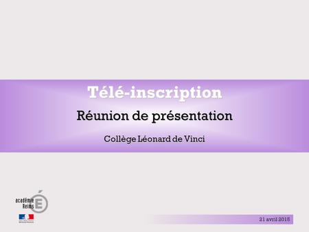 Télé-inscription Réunion de présentation Collège Léonard de Vinci