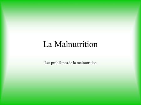 Les problèmes de la malnutrition