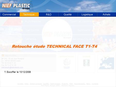 Retouche étude TECHNICAL FACE T1-T4 Y. Escoffier le 10/12/2008.