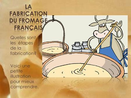 La Fabrication du Fromage Français