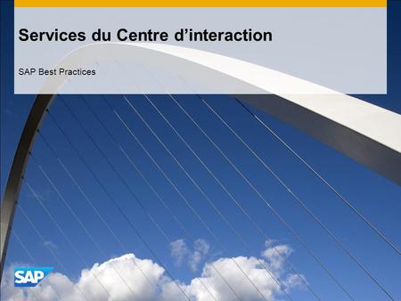 Services du Centre d’interaction SAP Best Practices.