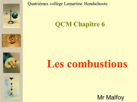 Les combustions QCM Chapitre 6 Mr Malfoy