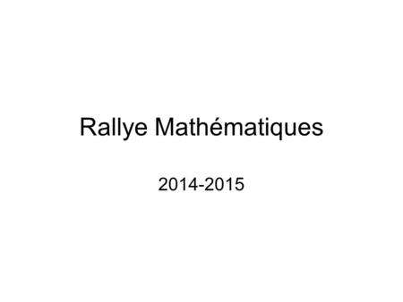 Rallye Mathématiques 2014-2015.