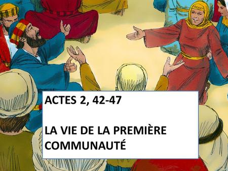 Actes 2, LA VIE DE LA PREMIÈRE COMMUNAUTÉ