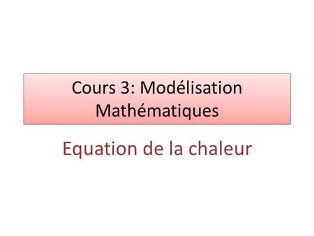 Cours 3: Modélisation Mathématiques