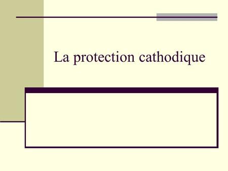 La protection cathodique