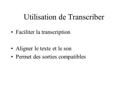 Utilisation de Transcriber