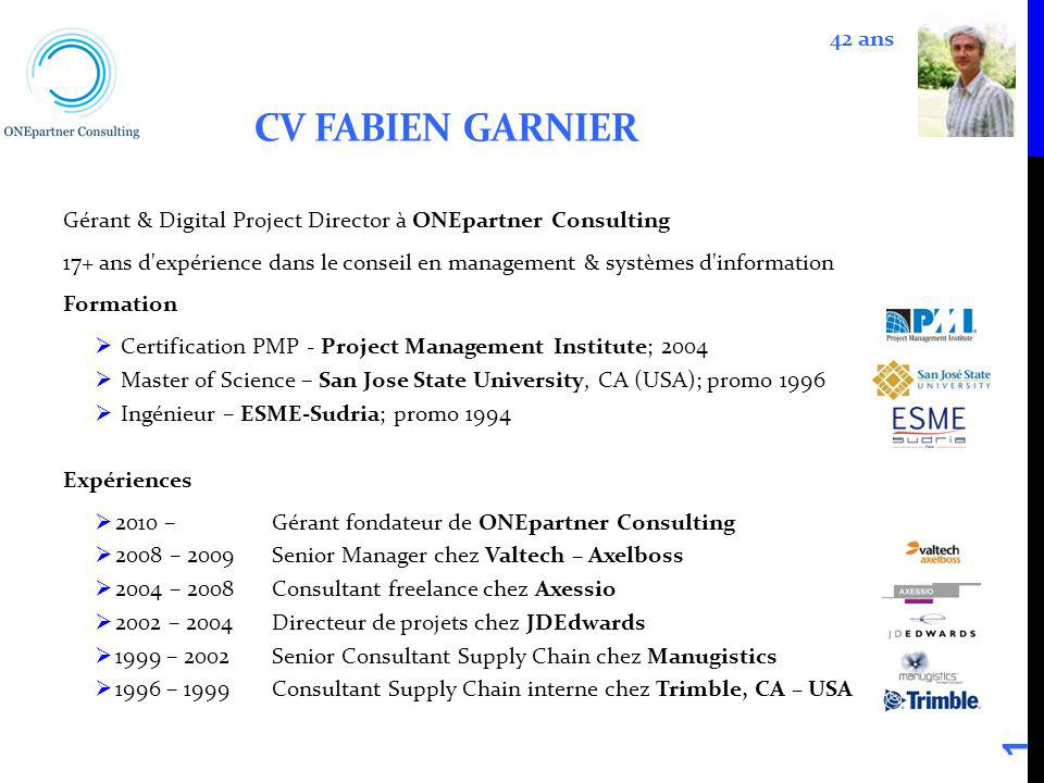 cv fabien garnier 42 ans g u00e9rant  u0026 digital project director  u00e0 onepartner consulting 17  ans d
