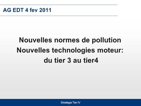 Nouvelles normes de pollution Nouvelles technologies moteur:
