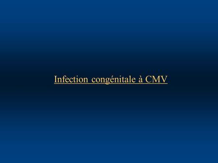 Infection congénitale à CMV