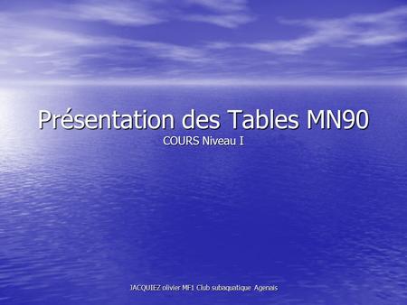 Présentation des Tables MN90 COURS Niveau I